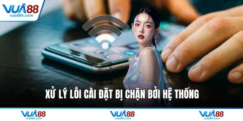 Tải App VUA88 - Cách Cài Đặt Nhanh Chóng Và An Toàn
